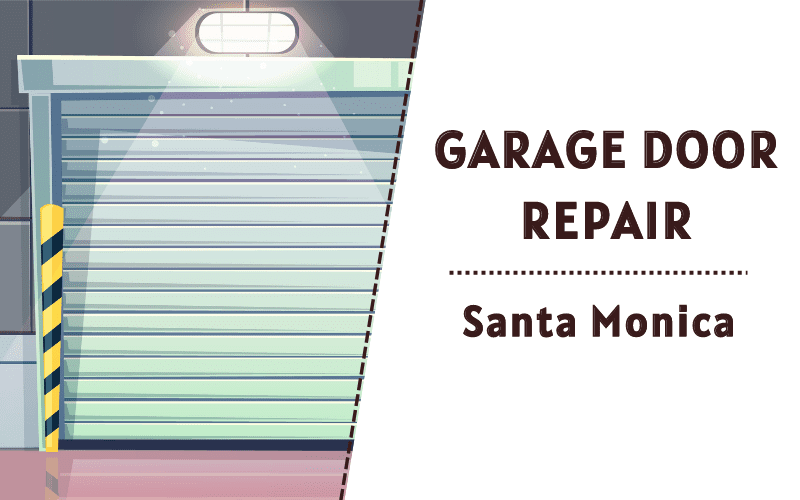 Garage Door Repair Santa Monica B